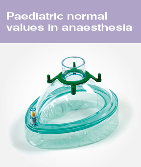 Paediatric normal values in anaesthesia